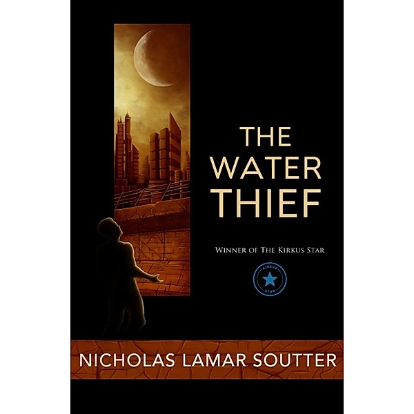 The Water Thief, Nicholas Lamar Soutter