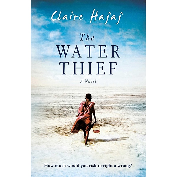 The Water Thief, Claire Hajaj