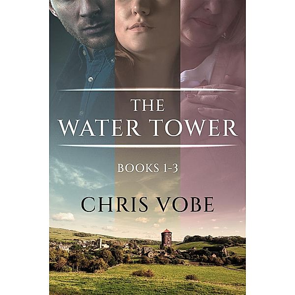 The Water Tower - Books 1-3 / The Water Tower, Chris Vobe