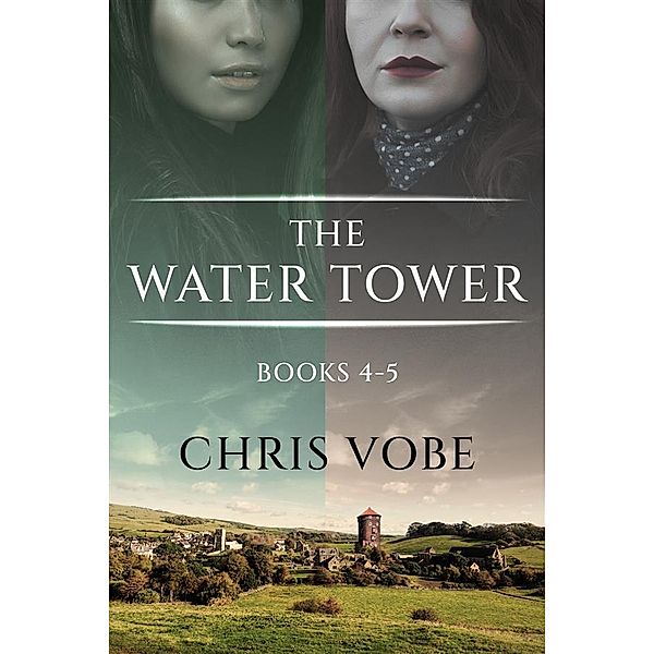 The Water Tower - Books 4-5 / The Water Tower, Chris Vobe