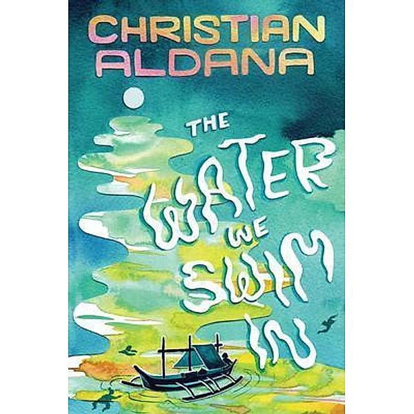 The Water We Swim In, Christian Aldana