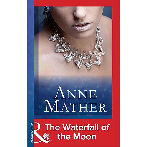 The Waterfall Of The Moon, Anne Mather