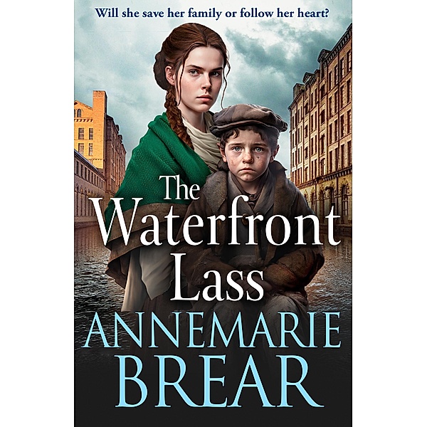 The Waterfront Lass / The Waterfront Women Bd.1, AnneMarie Brear