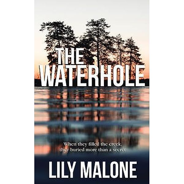 The Waterhole, Lily Malone