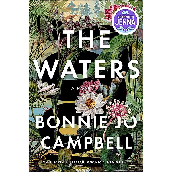 The Waters: A Novel, Bonnie Jo Campbell