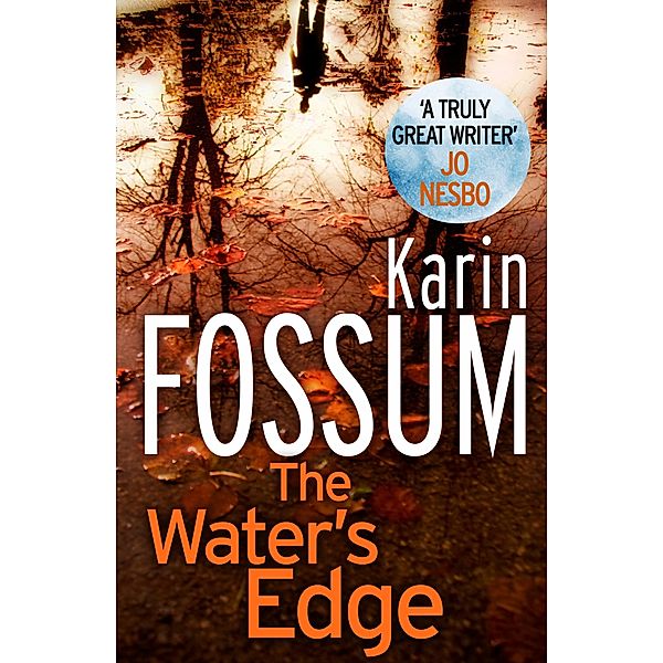 The Water's Edge / Inspector Sejer Bd.23, Karin Fossum