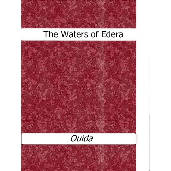 The Waters of Edera, Ouida