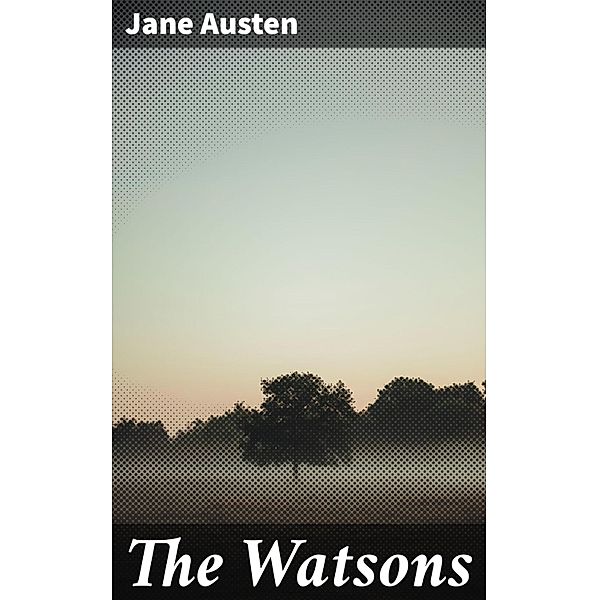 The Watsons, Jane Austen