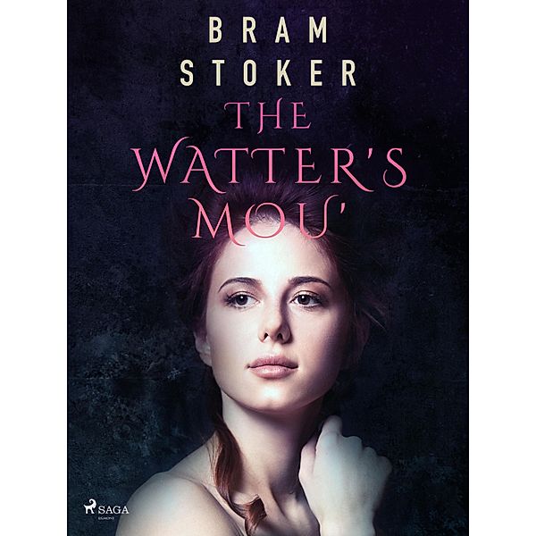 The Watter's Mou', Bram Stoker