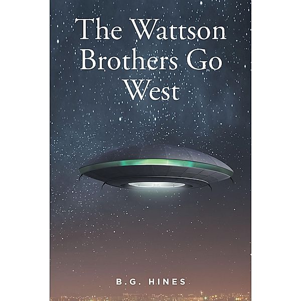 The Wattson Brothers Go West, Bg Hines