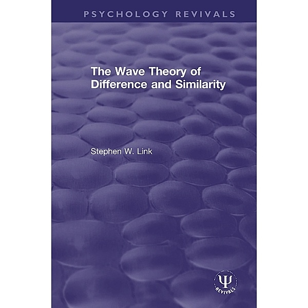 The Wave Theory of Difference and Similarity, Stephen W. Link