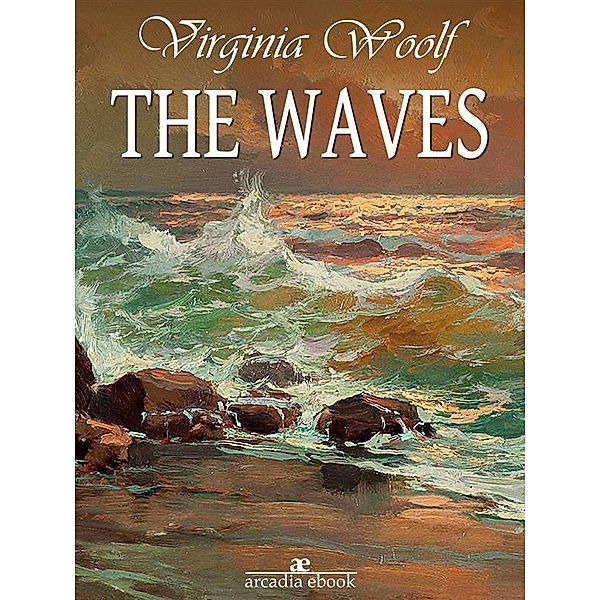 The Waves, Virginia Woolf