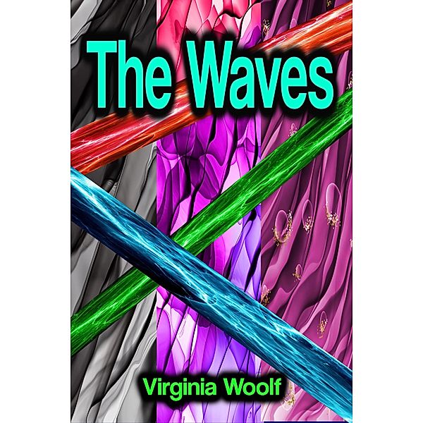 The Waves, Virginia Woolf