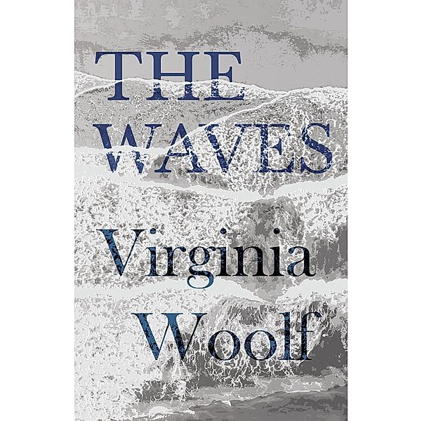 The Waves, Virginia Woolf