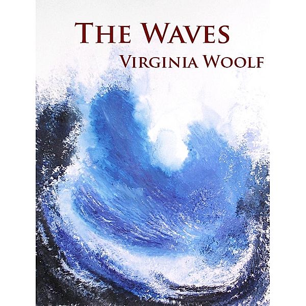 The Waves, Virginia Woolf
