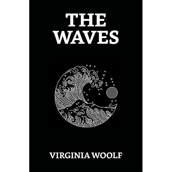 The Waves / True Sign Publishing House, Virginia Woolf