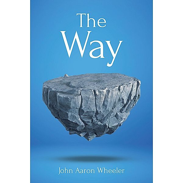 The Way, John Aaron Wheeler