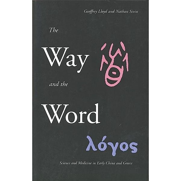 The Way and the Word, Geoffrey Lloyd, Nathan Sivin