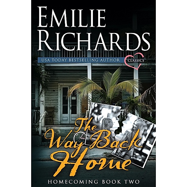 The Way Back Home (Homecoming, #2) / Homecoming, Emilie Richards
