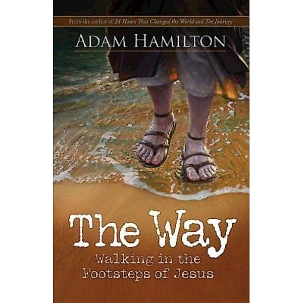 The Way, Expanded Paperback Edition, Adam Hamilton