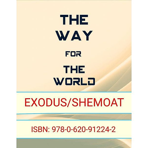 The Way for The World - Exodus/Shemoat / The Way for The World, Xola Mgoduka