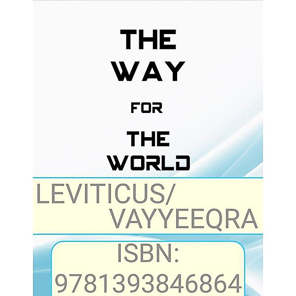 The Way for The World - Leviticus/Vayyeeqra / The Way for The World, Xola Mgoduka