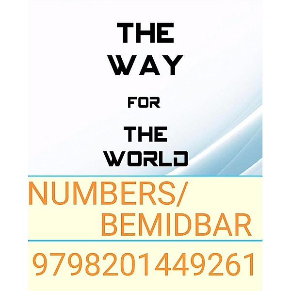 The Way for the World - Numbers/Bemidbar / The Way for The World, Xola Mgoduka