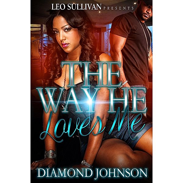 The Way He Loves Me / The Way He Loves Me Bd.1, Diamond Johnson