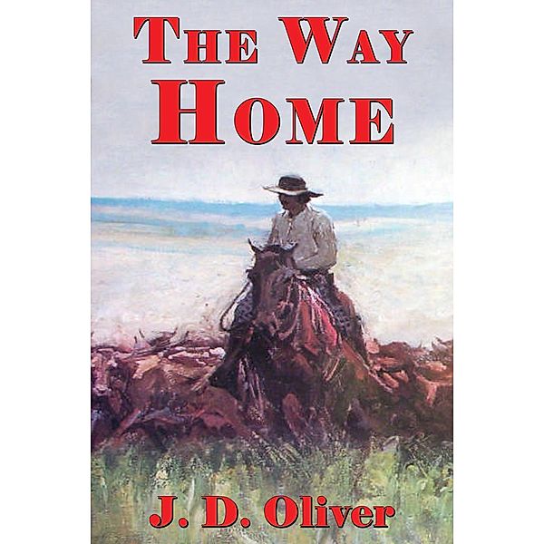 The Way Home, J. D. Oliver