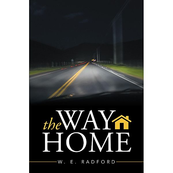 The Way Home, W. E. Radford
