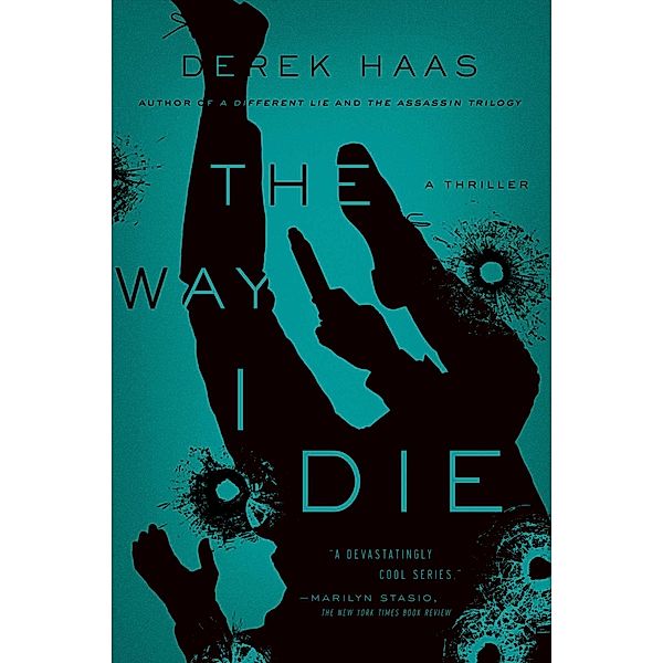 The Way I Die, Derek Haas