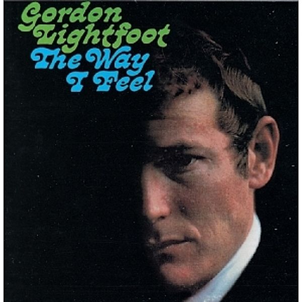 The Way I Feel, Gordon Lightfoot