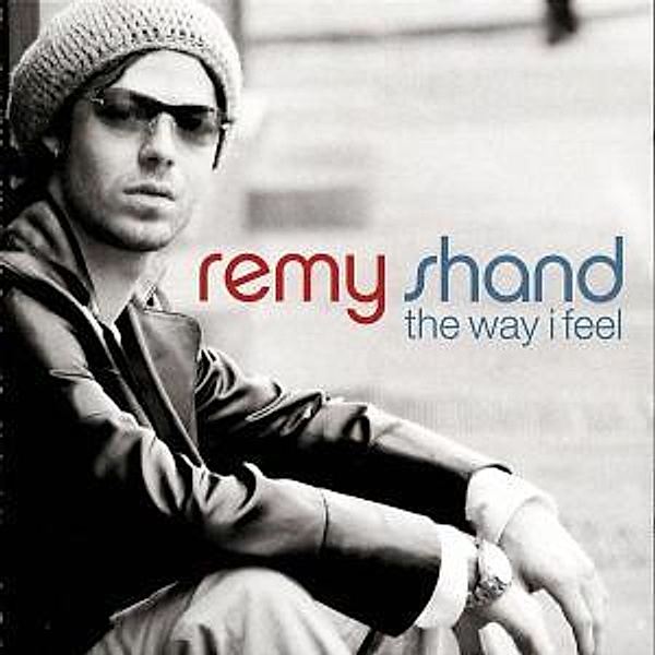 The Way I Feel, Remy Shand
