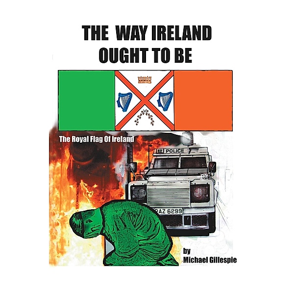 The Way Ireland Ought to Be, Michael Gillespie
