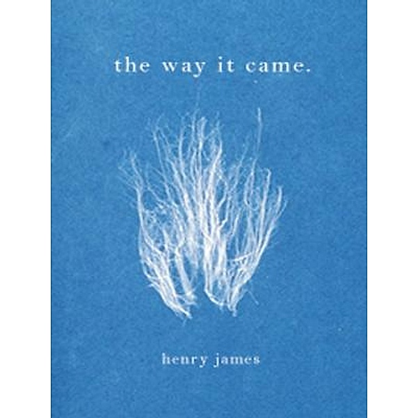 The Way it Came / Vintage Books, Henry James