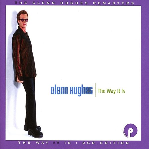 The Way It Is (Expanded 2cd Edition), Glenn Hughes