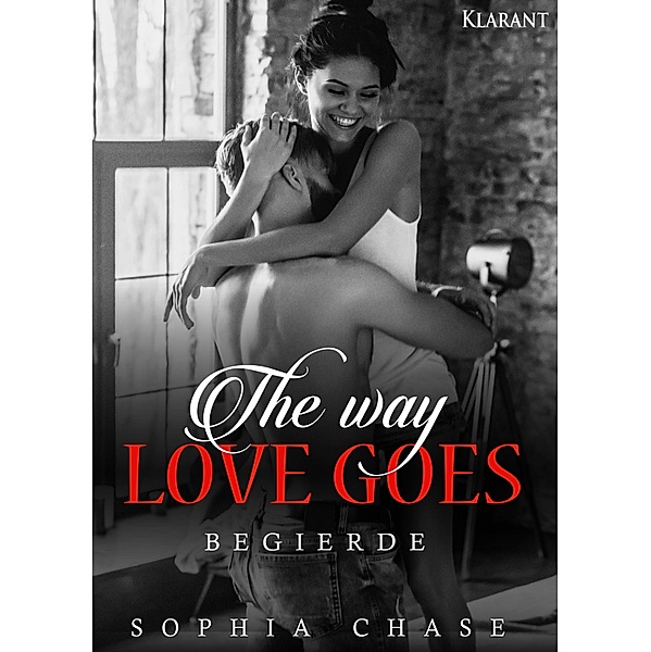 The way love goes. Begierde, Sophia Chase