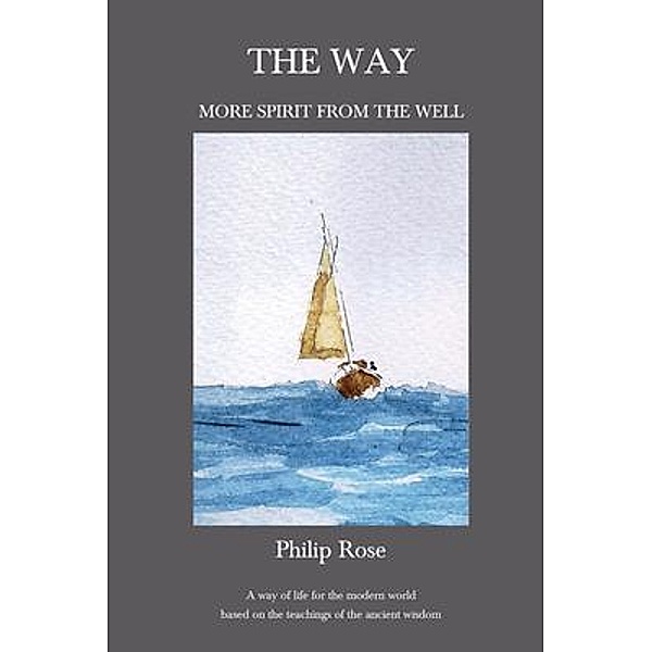 The Way - More Spirit from the Well, Philip Rose