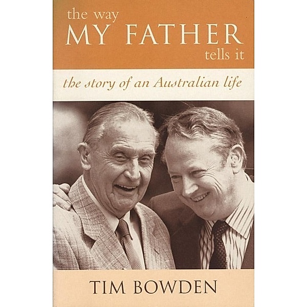 The Way My Father Tells It, Tim Bowden