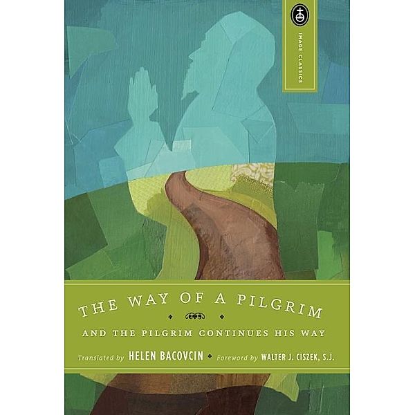 The Way of a Pilgrim / Image Classics Bd.8