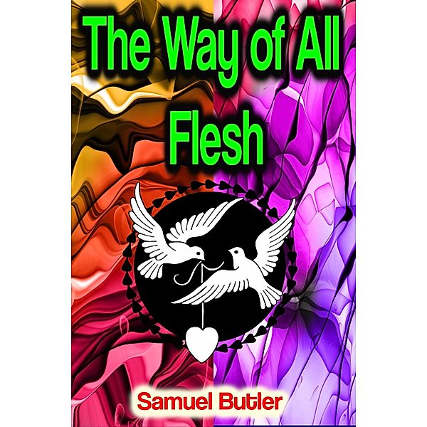 The Way of All Flesh, Samuel Butler