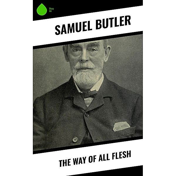 The Way of All Flesh, Samuel Butler