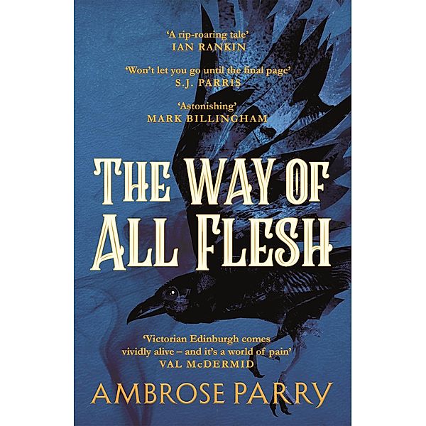 The Way of All Flesh / A Raven and Fisher Mystery Bd.1, Ambrose Parry