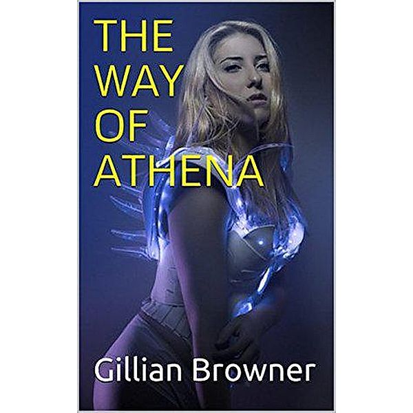 The Way of Athena, Gillian Browner