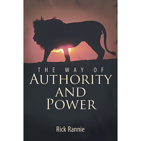 The Way of Authority and Power, Rick Rannie