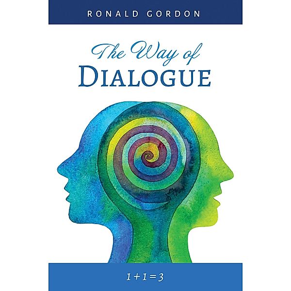 The Way of Dialogue, Ronald Gordon