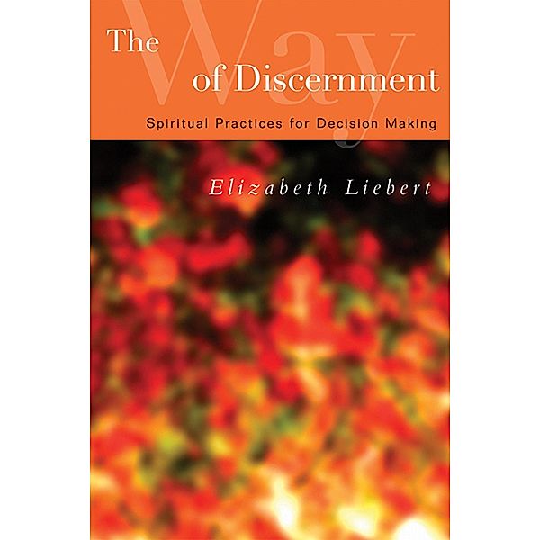 The Way of Discernment, Elizabeth Liebert