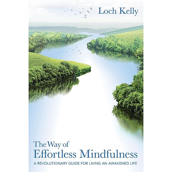 The Way of Effortless Mindfulness, Loch Kelly
