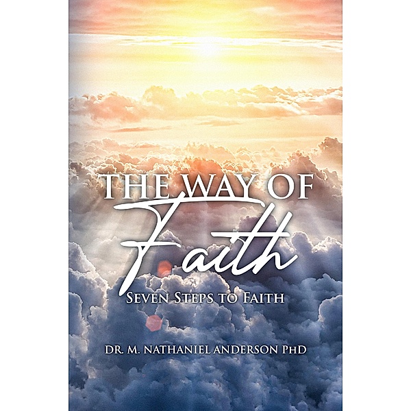 The Way of Faith, M. Nathaniel Anderson