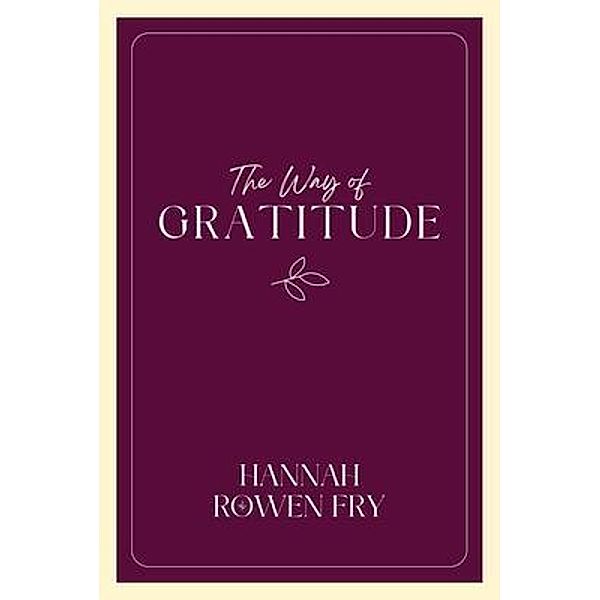 The Way of Gratitude, Hannah Rowen Fry